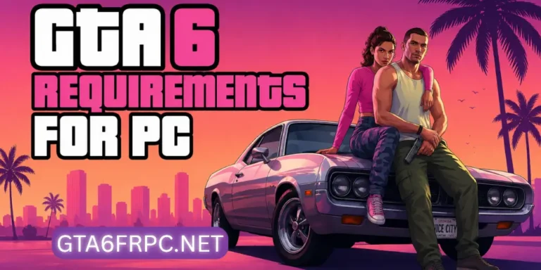 GTA 6 System Requirements for PC